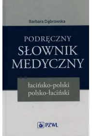 Podr�czny s�ownik medyczny �aci�sko-polski polsko-�aci�ski