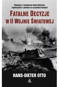 Fatalne decyzje w II wojnie �wiatowej