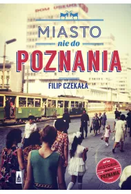 Miasto nie do Poznania