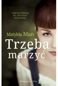 Trzeba marzy�