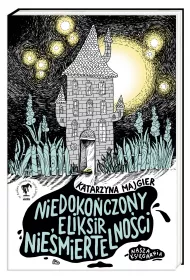 Niedoko�czony eliksir nie�miertelno�ci