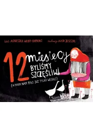 12 miesi�cy byli�my szcz�liwi