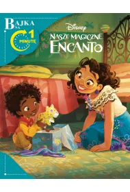 Bajka na 1 minut�. Disney Nasze Magiczne Encanto
