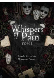 Whispers of pain. Tom 1