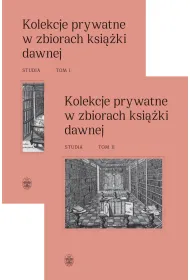 Pakiet Kolekcje prywatne w zbiorach ksi��ki dawnej. Studia. Tomy 1-2