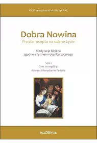 Dobra nowina. Prosta recepta na udane �ycie