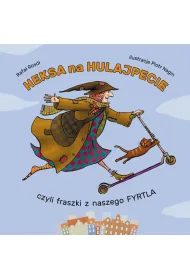 Heksa na hulajpecie, fraszki z fyrtla