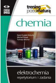 Chemia. Trening przed matur. Elektrochemia. Repetytorium i zadania