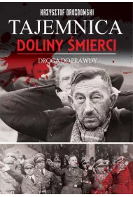Tajemnica Doliny �mierci. Bydgoszcz-Fordon, Droga do prawdy 1939-2018