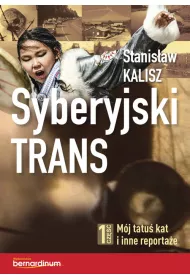 M�j tatu� kat i inne reporta�e syberyjski trans Tom 1