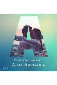 Audiobook Erotyczny alfabet: A jak Agorafilia ? zbir opowiada mp3