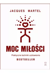 Moc Mioci. Praktyczne techniki uzdrawiania