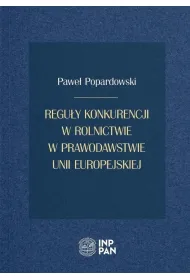 Regu�y konkurencji w rolnictwie w prawodawstwie Unii Europejskiej