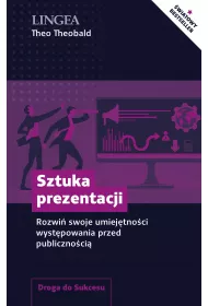 Sztuka prezentacji. Rozwi� swoje umiej�tno�ci wyst�powania przed publiczno�ci�