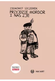 Przyjdzie Mordor i na zje