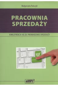 Pracownia sprzeda�y. Kwalifikacja AU.20 (A.18) Prowadzenie sprzeda�y