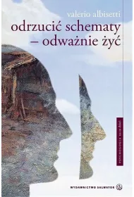 Odrzuci� schematy. Odwa�nie �y�