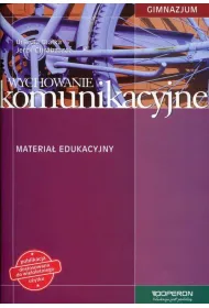 Wychowanie komunikacyjne. Materia� edukacyjny. Gimnazjum