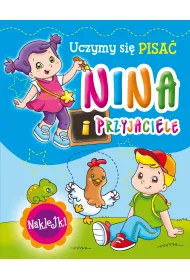 Nina i przyjaciele. Uczymy si� pisa�