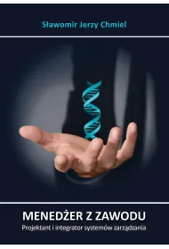 Mened�er z zawodu. Projektant i integrator system�w zarz�dzania