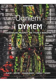 Ogniem i dymem. Nie tylko z warzyw