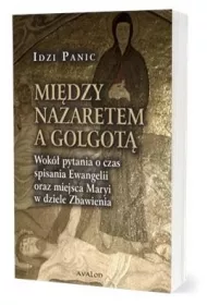 Mi�dzy Nazaretem a Golgot�