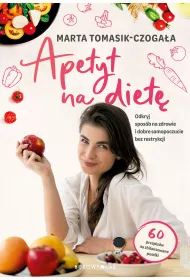 eBook Apetyt na diet�. Odkryj spos�b na zdrowie i dobre samopoczucie bez restrykcji mobi epub