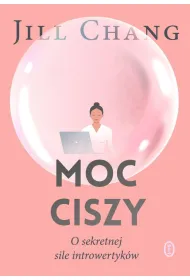Moc ciszy. O sekretnej sile introwertyk�w