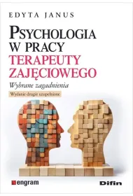 Psychologia w pracy terapeuty zaj�ciowego. Wybrane zagadnienia