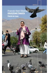 Kruszenie wiata. Podr do Iranu