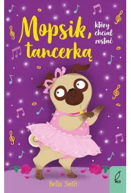 Mopsik, kt�ry chcia� zosta� tancerk�