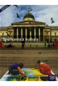 Spotkania z kultur�. Podr�cznik do wiedzy o kulturze dla liceum i technikum. Szko�y ponadgimnazjalne