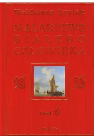 Malarstwo Bia�ego Cz�owieka. Tom 6