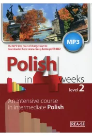 Polish in 4 weeks. An intensive course in intermediate Polish. Level 2