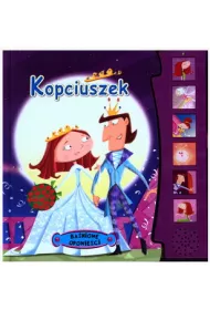 Kopciuszek. Ba�niowe opowie�ci. Ksi��eczka d�wi�kowa