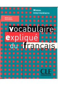 Vocabulaire explique du francais intermediare...
