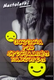 Uczucia pod specjalnym nadzorem. Nastolatki