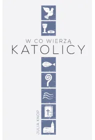 W co wierz� katolicy
