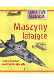 Jak to dzia�a Maszyny lataj�ce