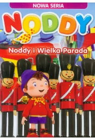 Noddy. Noddy i Wielka Parada