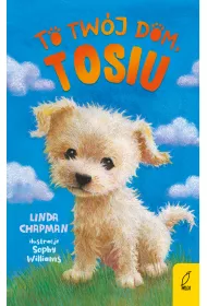 To tw�j dom, Tosiu. Tom 1