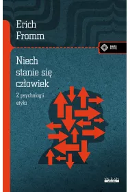 Niech si stanie czowiek. Z psychologii etyki