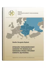 Dyskurs to�samo�ciowy Ukrainy po Rewolucji Godno�ci przez pryzmat kwestii j�zykowej