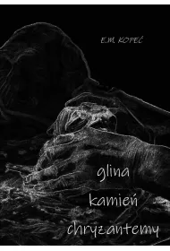 Glina, kamie� i chryzantemy