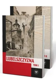 Pakiet Lubelszczyzna mi�dzy lipcem 1944 a styczeniem 1945. Wybrane zagadnienia Tom 1-2