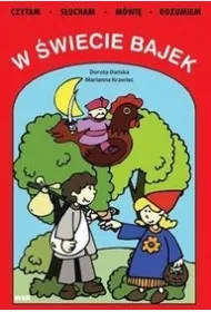 W �wiecie bajek.Czytam,s�ucham,m�wi�,rozumiem