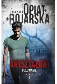 Polowanie. Kryszta�owi. Tom 3