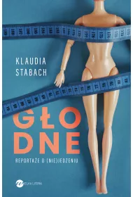 G�odne. Reporta�e o (nie)jedzeniu