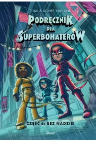 Bez nadziei. Podr�cznik dla Superbohater�w. Tom 6