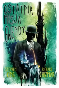 Ostatnia misja Gwendy. Pudeko z guzikami Gwendy. Tom 3